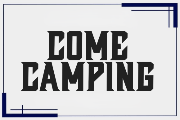 Come Camping: The Bold Typography for Outdoor Enthusiasts and Brand Builders
