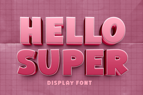 Hello Super: A Bold Display Font for Confident and Charismatic Design