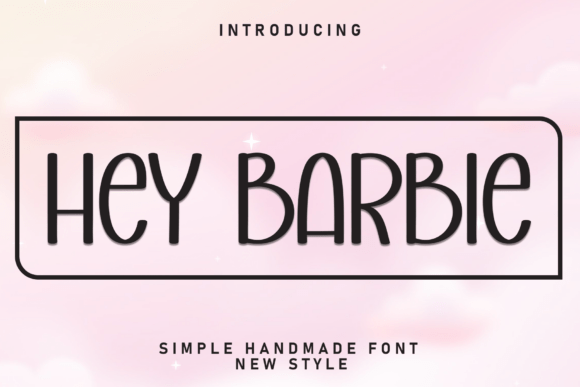 Hey Barbie: A Stylish Handmade Font for Playful and Girly Designs