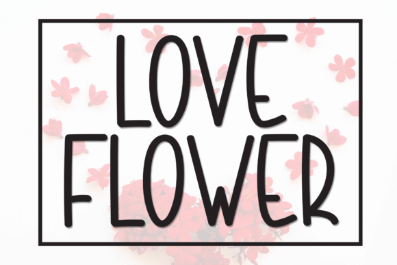 Love Flower: The Perfect Font for Laid-Back, Playful Design Projects